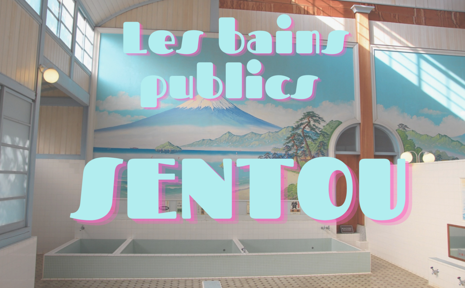 Les bains publics SENTOU - Japania Learning